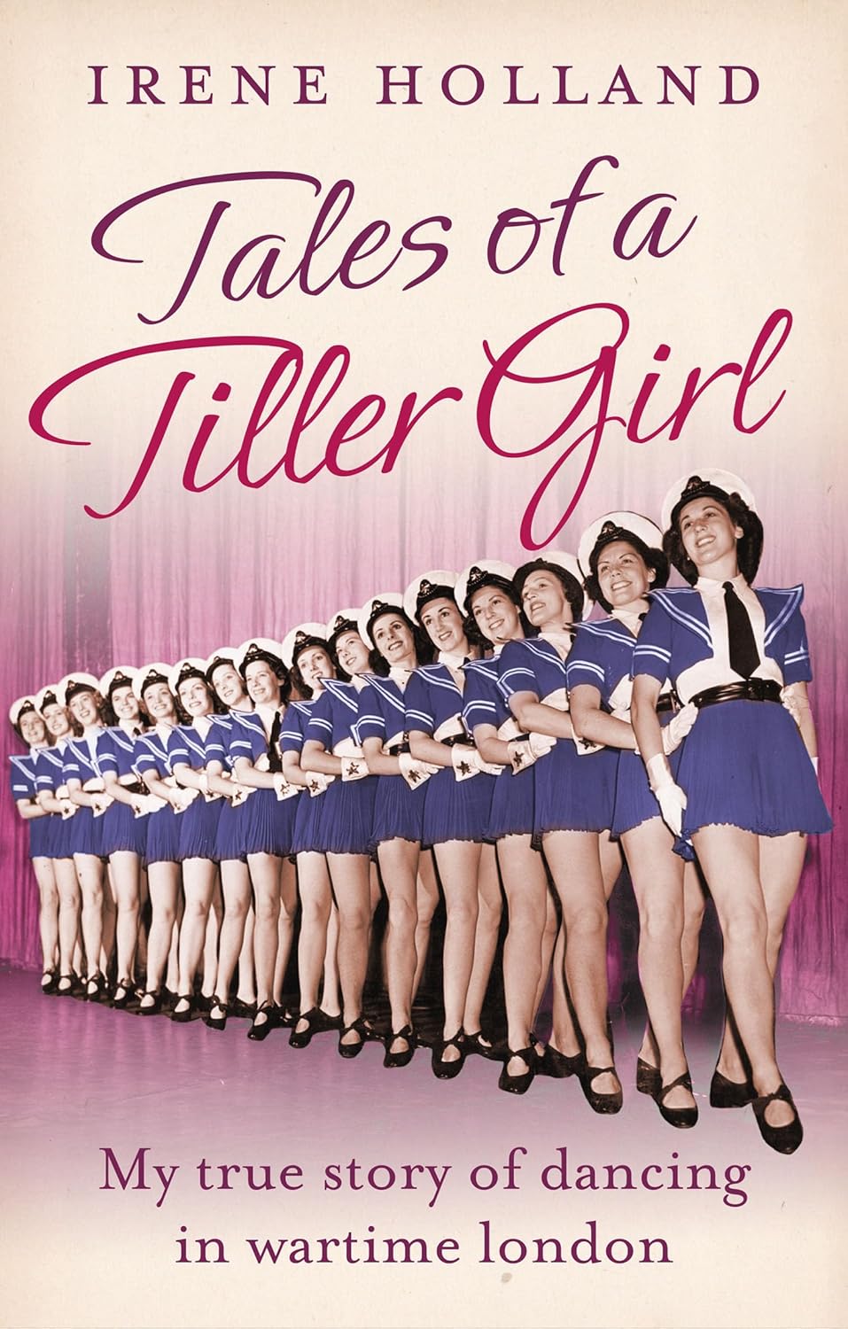 Tales of a Tiller Girl