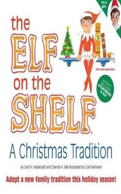 The Elf on the Shelf: A Christmas Tradition