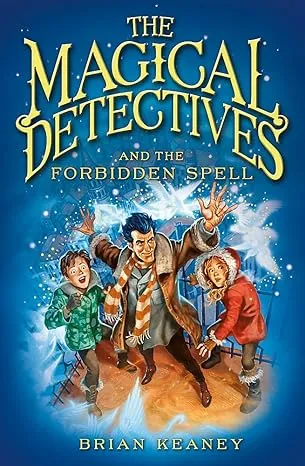 THE MAGICAL DETECTIVES AND THE FORBIDDEN SPELL