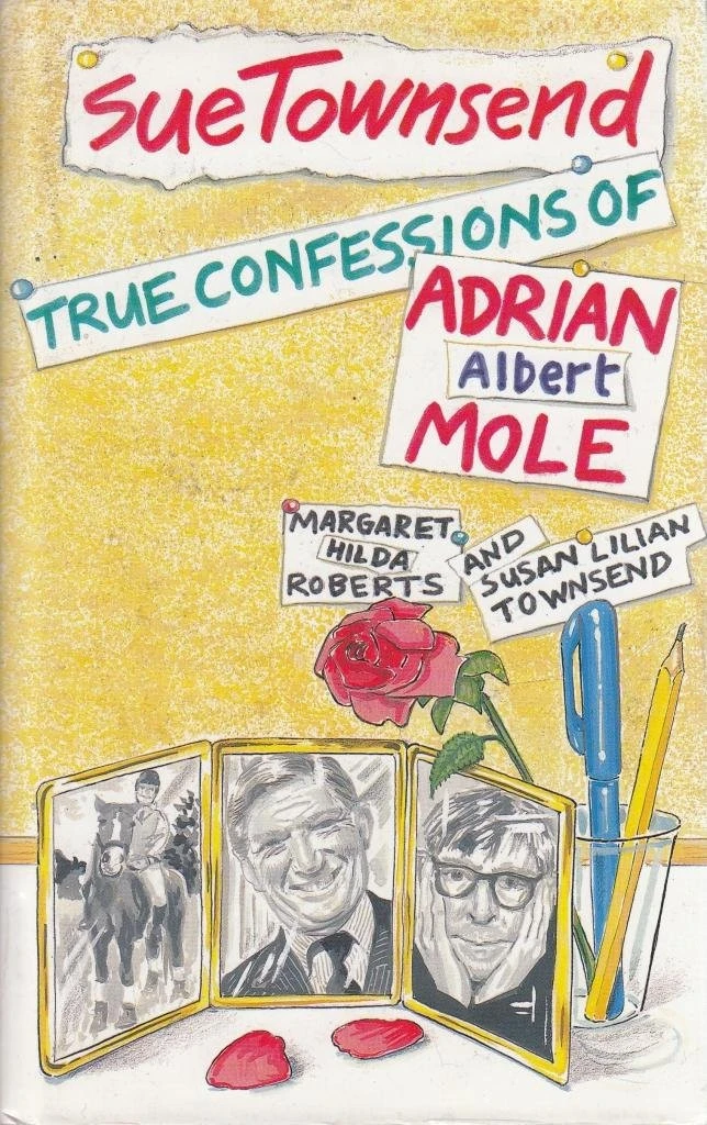 The True Confessions of Adrian Albert Mole, Margaret Hilda Roberts and Susan Lilian Townsend