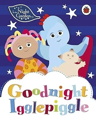 In the Night Garden: Goodnight Igglepiggle