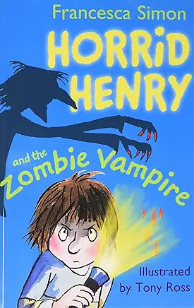 Horrid Henry and The Zombie Vampire