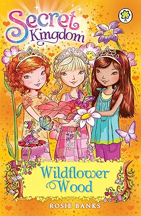 SECRET KINGDOM:  WILDFLOWER WOOD