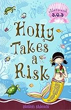 Holly Takes a Risk: Mermaid SOS