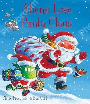 Aliens Love Panta Claus