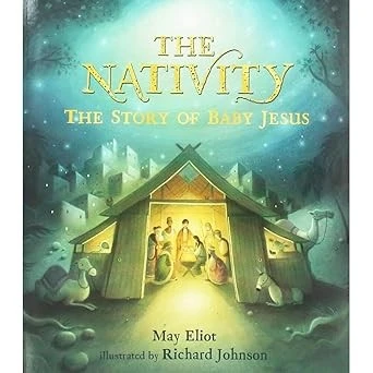 May Eliot The Nativity - The Story of Baby Jesus