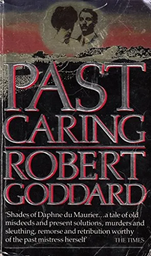 PAST CARING one of the most gripping thrillers you’ll ever read
