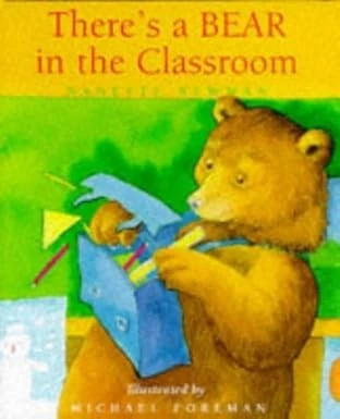 THERES A BEAR IN THE CLASSROOM