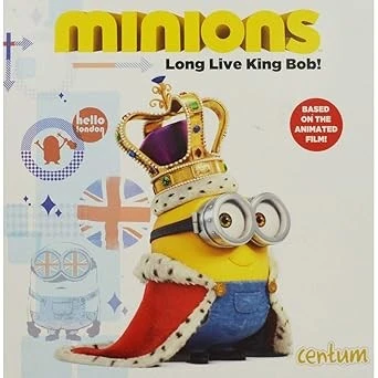 Minions: Long Live King Bob (Minions Movie)