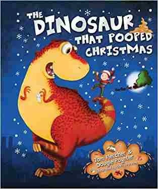 The Dinosaur that Pooped Christmas!