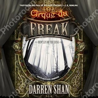 Hunters of the Dusk: Cirque du Freak, Book 7