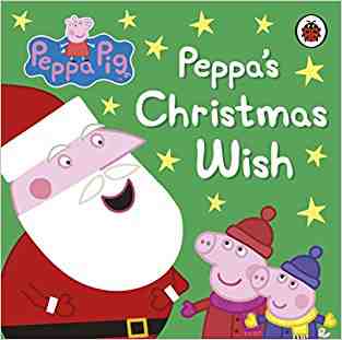 Peppa Pig: Peppas Christmas Wish