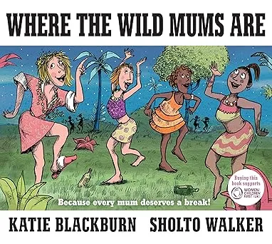Where the Wild Mums Are
