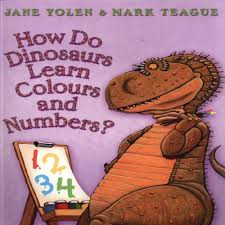 How Do Dinosaurs Learn Colours and Numbers?: A Charming Children's Story for Early Years Education