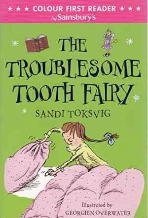 The Troublesome Tooth Fairy