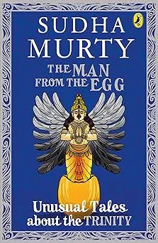 The Man From The Egg: Unusual Tales About The Trinity