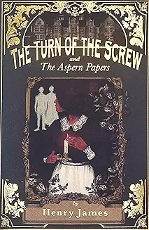 The Turn of the Screw & The Aspern Papers