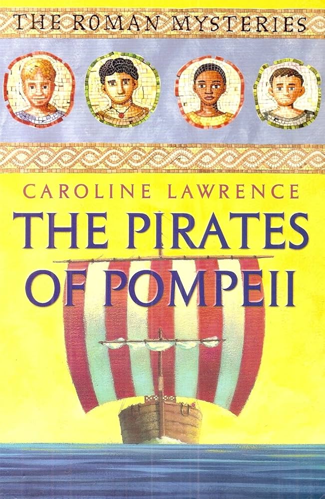 THE PIRATES OF POMPEII: THE ROMAN MYSTERIES
