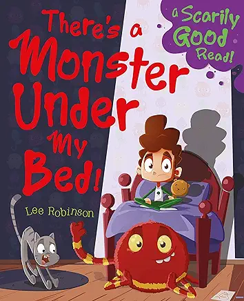There’s a Monster Under My Bed!