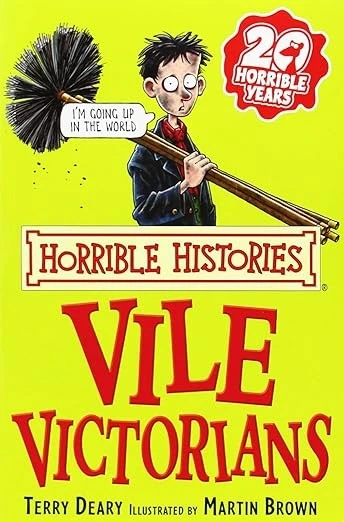HORRIBLE HISTORIES: VILE VICTORIANS