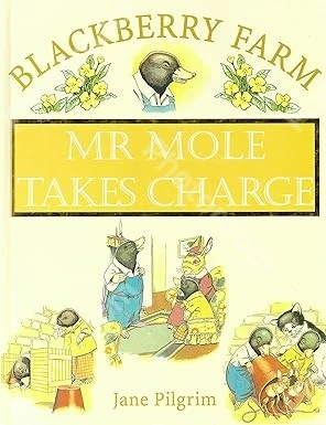Mr Mole Takes Charge