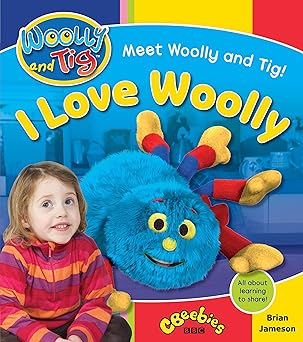 Woolly and Tig: I Love Woolly