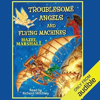 Troublesome Angels and Flying Machines