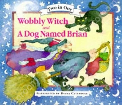 Wobbly Witch & A Dog Named Brian