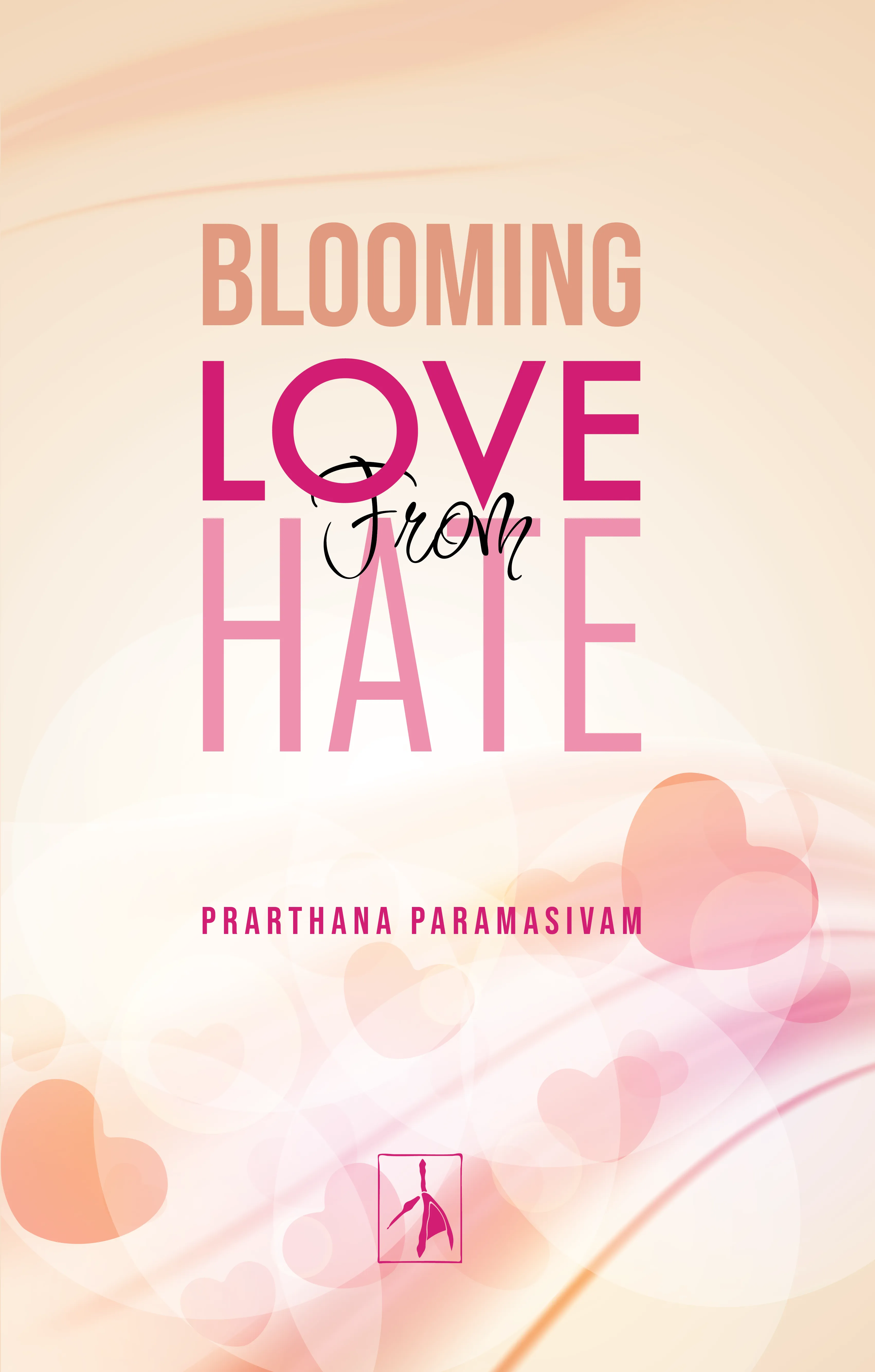 Blooming Love From Hate