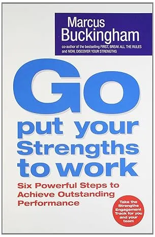 Go Put Your Strengths To Work