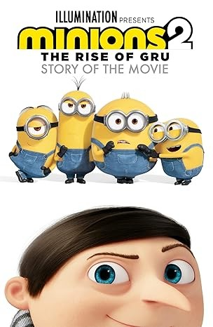 MINIONS: THE RISE OF GRU STORY OF THE MOVIE