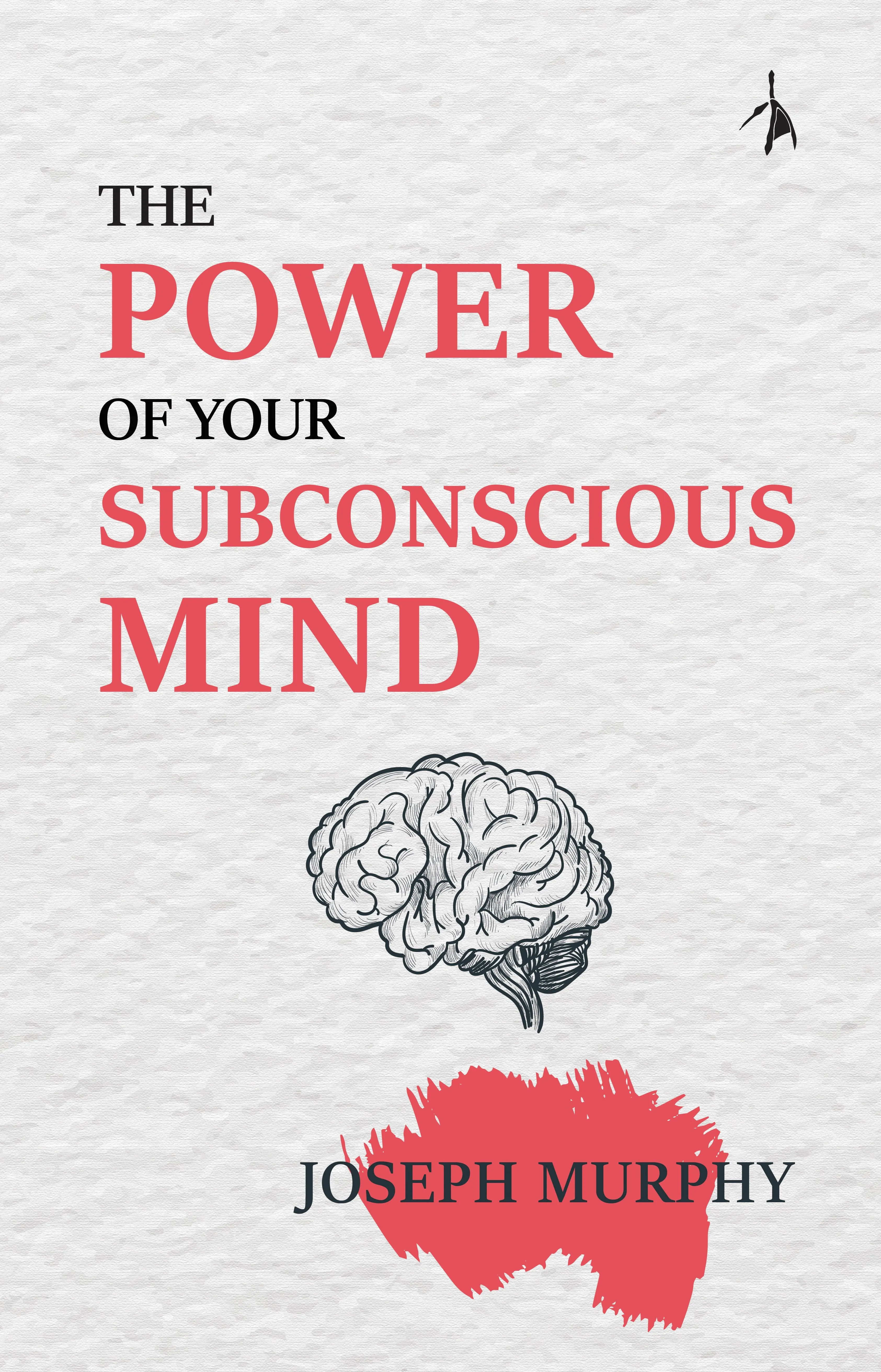 The Power Of Your Subconscious Mind