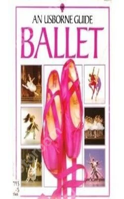 Ballet (An Usborne Guide)