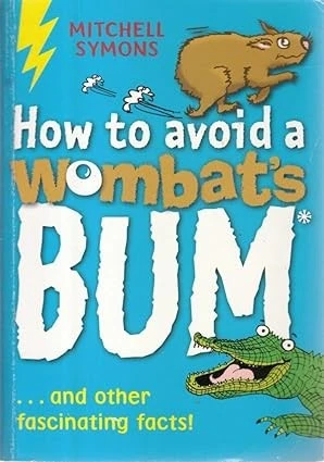 How to Avoid a Wombats Bum