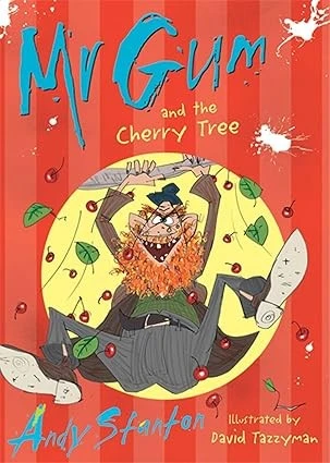Mr. Gum and the Cherry Tree