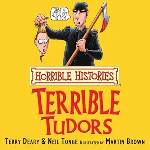 Horrible Histories: Terrible Tudors