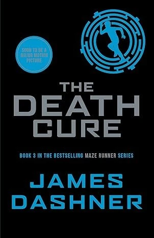 The Death Cure: 3 (Maze Runner Series)
