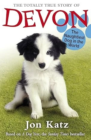 he Totally True Story of Devon The Naughtiest Dog in the World