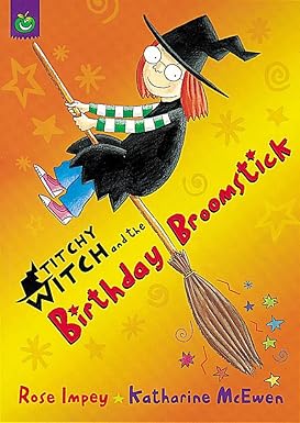 TITCHY WITCH: TITCHY WITCH AND THE BIRTHDAY BROOMSTICK