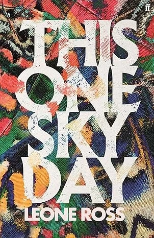 This One Sky Day: LONGLISTED FOR THE WOMEN'S PRIZE 2022
