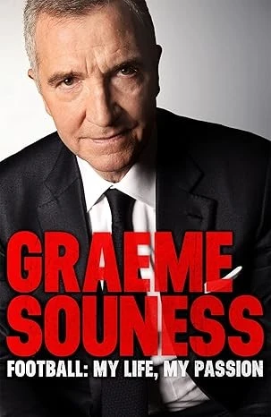 GRAEME SOUNESS – FOOTBALL: MY LIFE, MY PASSION