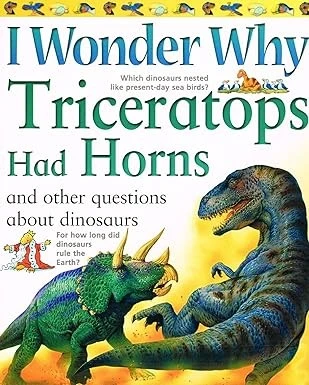 I Wonder Why Triceratops Had Horns