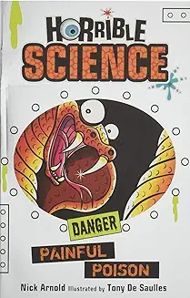 HORRIBLE SCIENCE: DANGER PAINFUL POISON