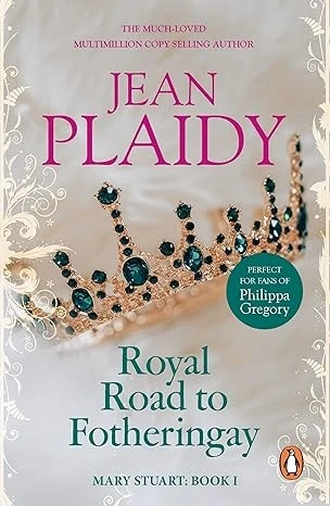 Royal Road to Fotheringay