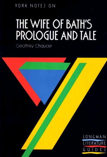 York Notes on "The Wife of Bath's Prologue and Tale" by Geoffrey Chaucer