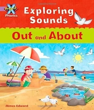Project X Phonics Lilac: Exploring Sounds: Out and About