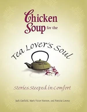 Chicken Soup for the Tea Lovers Soul