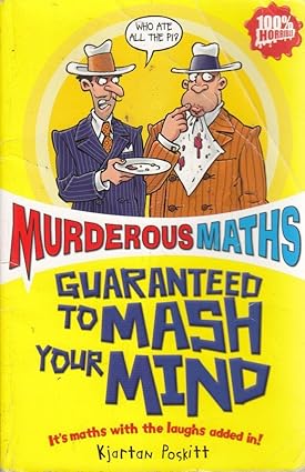 Murderous Maths Guaranteed to Mash Your Mind