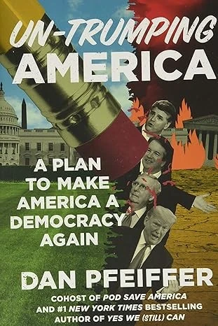 Un-Trumping America: A Plan to Make America a Democracy Again